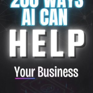 200 Ways AI Can Transform Your Business