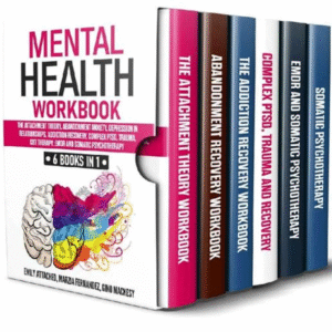 Complete Mental Health Guide: 6 Books in One on Attachment & Anxiety